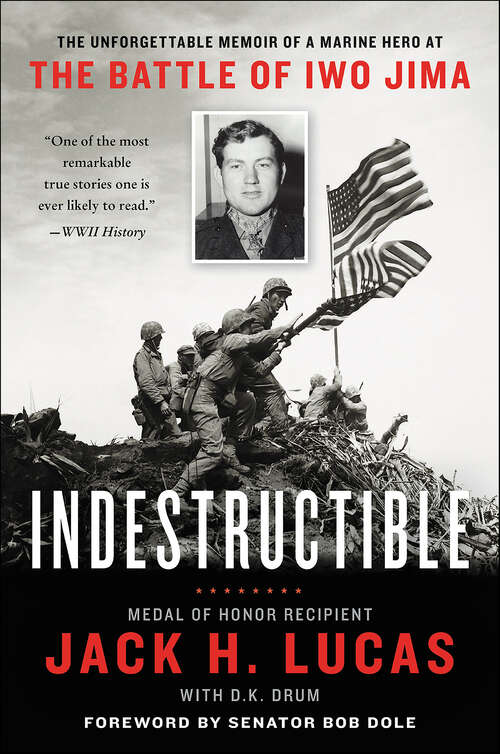 Book cover of Indestructible: The Unforgettable Memoir of a Marine Hero at the Battle of Iwo Jima
