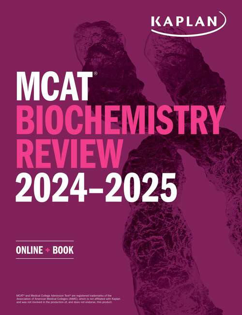 Book cover of MCAT Biochemistry Review 2024-2025: Online + Book (Kaplan Test Prep)