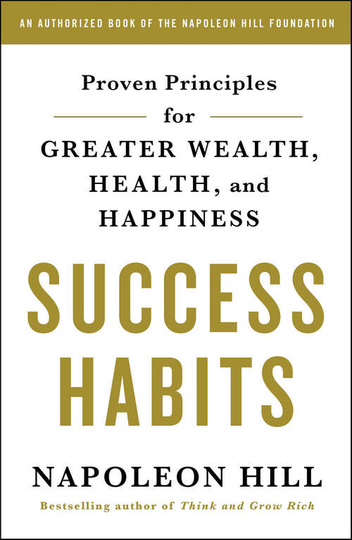 Book cover of Success Habits: Proven Principles for Greater Wealth, Health, and Happiness