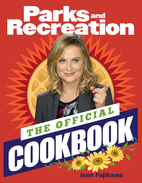Book cover of Parks and Recreation: The Official Cookbook