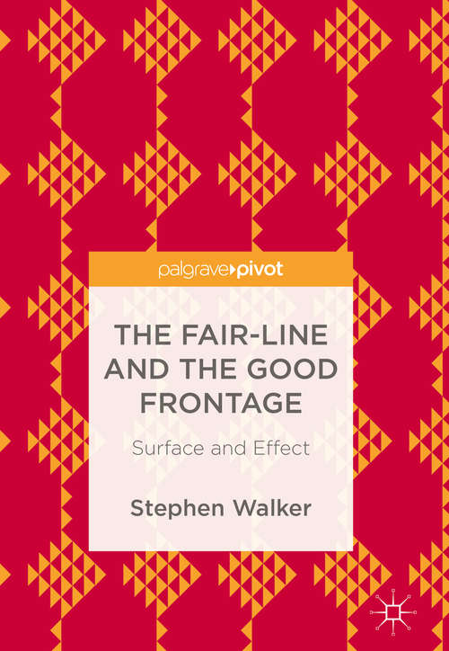 The Fair-Line and the Good Frontage: Surface And Effect