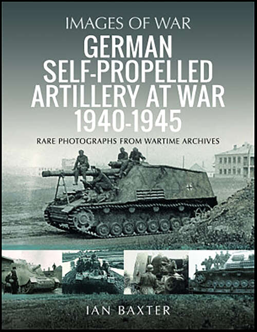 Book cover of German Self-propelled Artillery at War 1940–1945