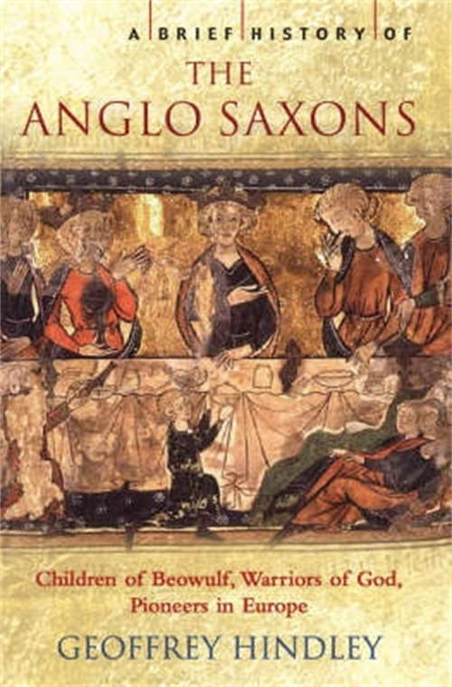 Book cover of A Brief History of the Anglo-Saxons