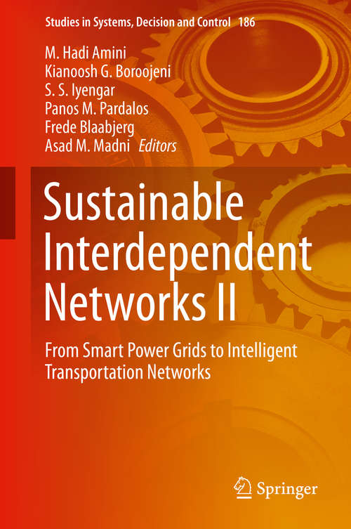 Sustainable Interdependent Networks II: From Smart Power Grids to Intelligent Transportation Networks (Studies in Systems, Decision and Control #186)