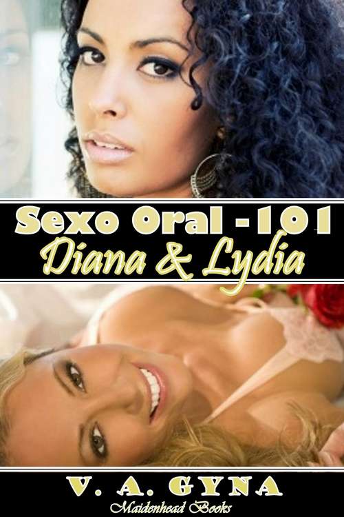 Book cover of Sexo oral 101 – Diana y Lydia: La leyenda de la historia de amor de Jimmy (FICCIÓN / Romance / Historias cortas #4)