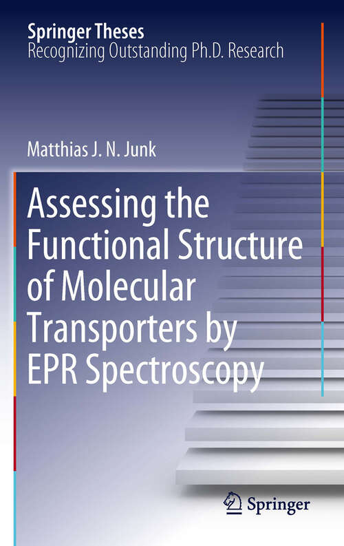 Assessing the Functional Structure of Molecular Transporters by EPR Spectroscopy (Springer Theses)
