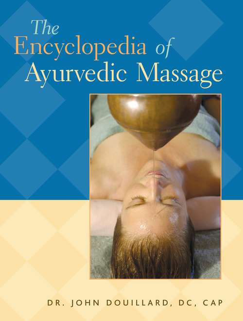 Book cover of The Encyclopedia of Ayurvedic Massage