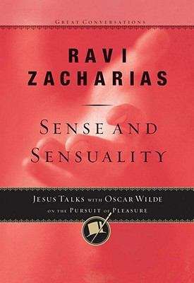 Book cover of Sense and Sensuality: Jesus Talks with Oscar Wilde on the Pursuit of Pleasure