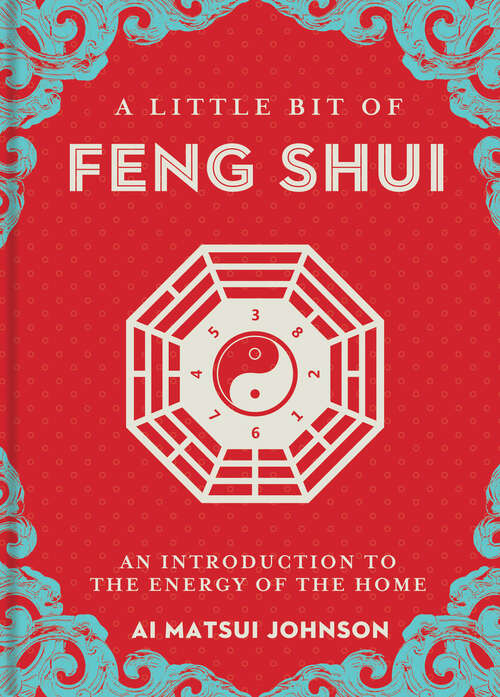 Book cover of A Little Bit of Feng Shui: An Introduction to the Energy of the Home (Little Bit Series)