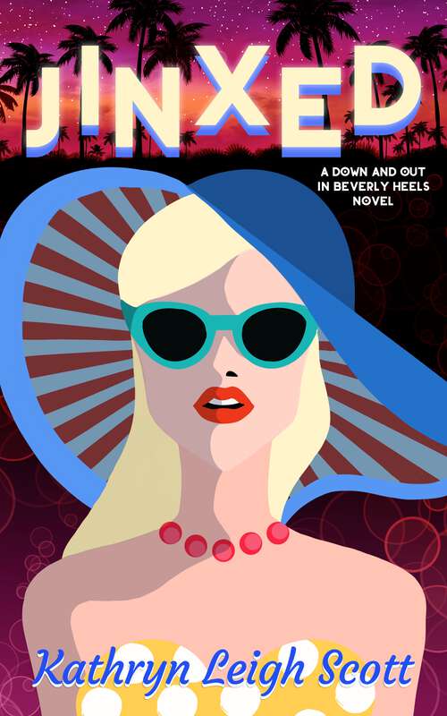 Book cover of Jinxed (Down and Out in Beverly Heels #2)