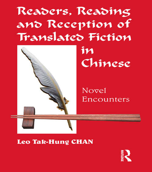 Readers, Reading and Reception of Translated Fiction in Chinese: Novel Encounters