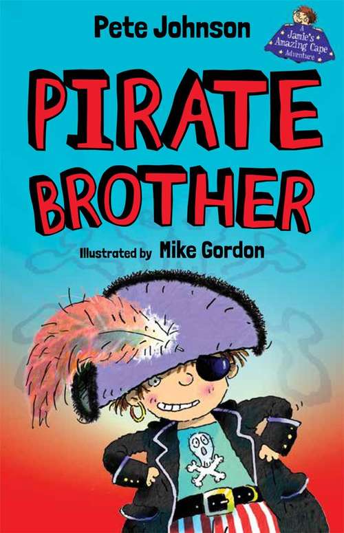 Pirate Brother (Jamie's Amazing Cape Adventures)