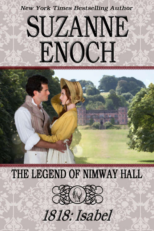 Book cover of The Legend of Nimway Hall: 1818 - Isabel (The Legend of Nimway Hall #3)