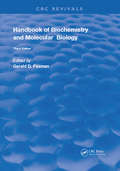 Handbook of Biochemistry: Section C Lipids Carbohydrates & Steroids, Volume l (Routledge Revivals Ser.)