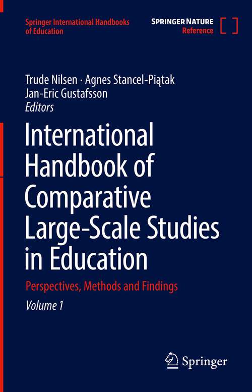 Book cover of International Handbook of Comparative Large-Scale Studies in Education: Perspectives, Methods and Findings (1st ed. 2022) (Springer International Handbooks of Education)