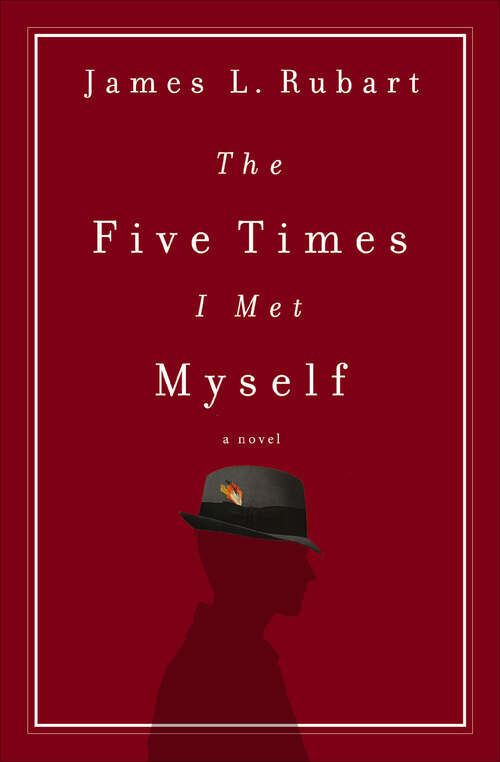Book cover of The Five Times I Met Myself: A Novel