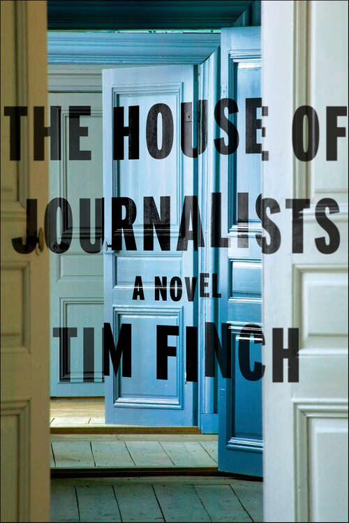 Book cover of The House of Journalists: A Novel
