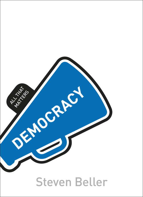 Book cover of Democracy: All That Matters