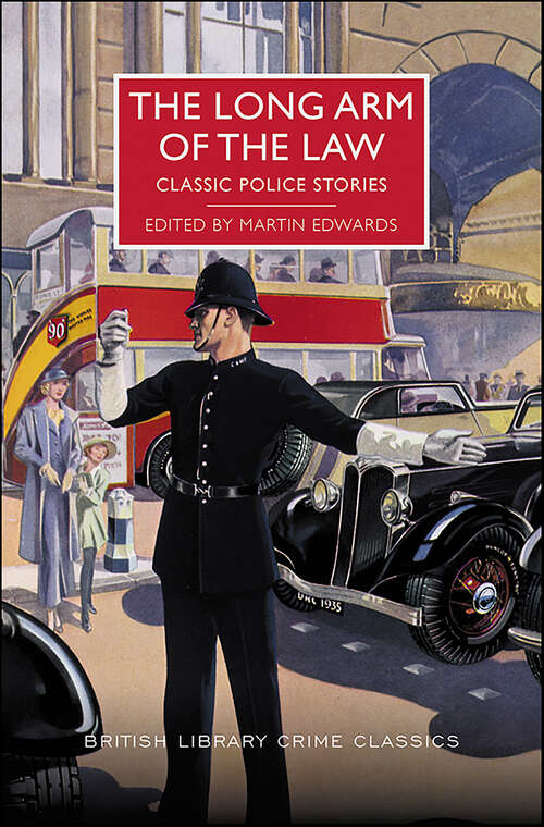 Book cover of The Long Arm of the Law: Classic Police Stories (British Library Crime Classics #0)