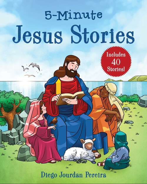 Book cover of 5-Minute Jesus Stories: Includes 40 Stories!