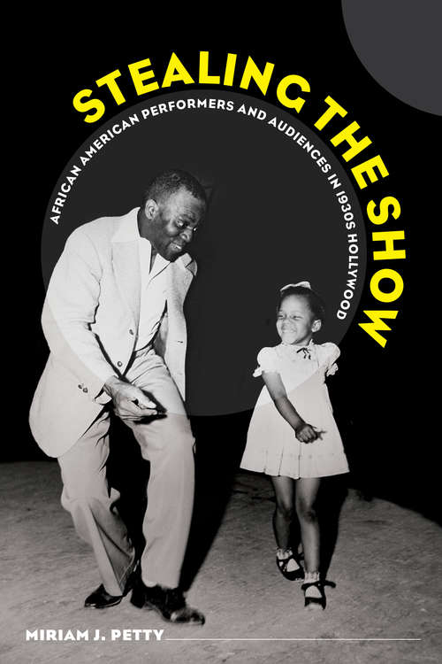 Book cover of Stealing the Show: African American Performers and Audiences in 1930s Hollywood