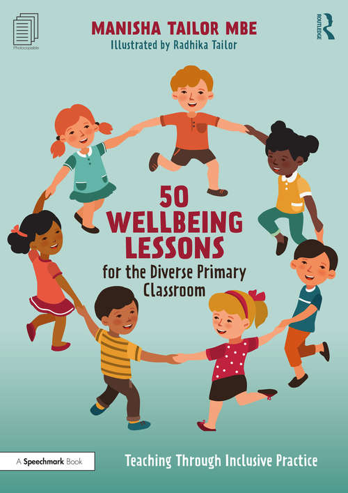 Book cover of 50 Wellbeing Lessons for the Diverse Primary Classroom: Teaching Through Inclusive Practice