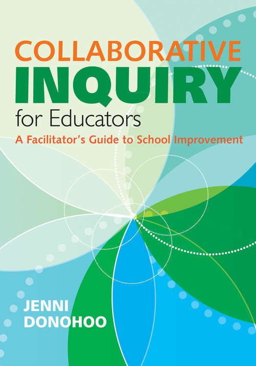 Book cover of Collaborative Inquiry for Educators: A Facilitator's Guide to School Improvement