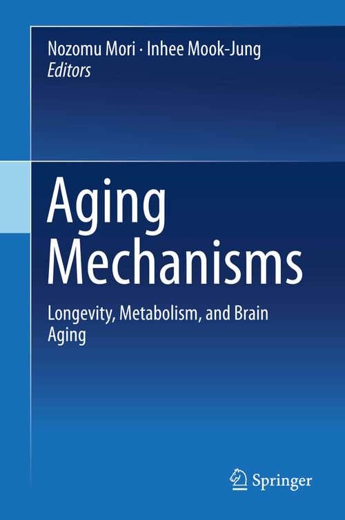 Aging Mechanisms: Longevity, Metabolism, and Brain Aging