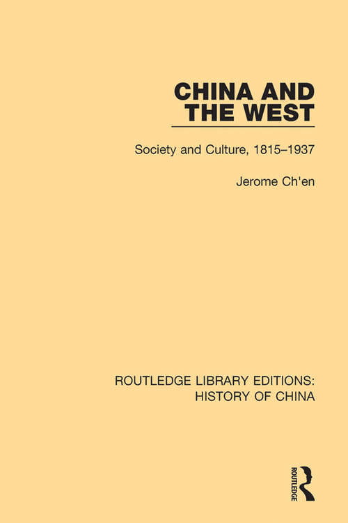China and the West: Society and Culture, 1815-1937 (Routledge Library Editions: History of China #2)
