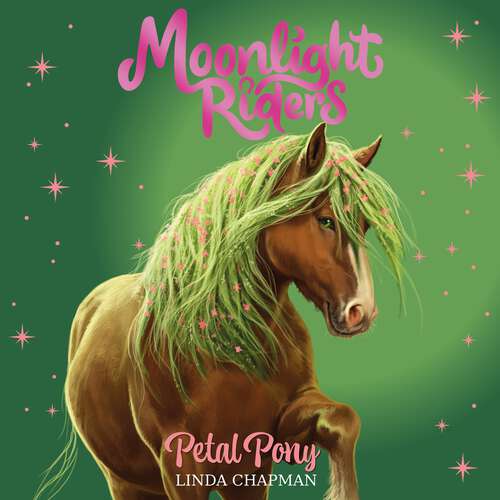 Book cover of Petal Pony: Book 3 (Moonlight Riders #10)