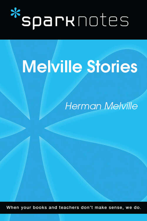 Book cover of Melville Stories (SparkNotes Literature Guide Series)