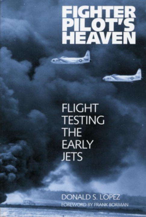 Book cover of Fighter Pilot's Heaven: Flight Testing the Early Jets