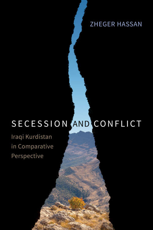 Book cover of Secession and Conflict: Iraqi Kurdistan in Comparative Perspective