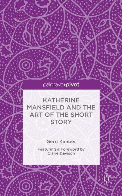 Book cover of Katherine Mansfield and the Art of the Short Story: A Literary Modernist