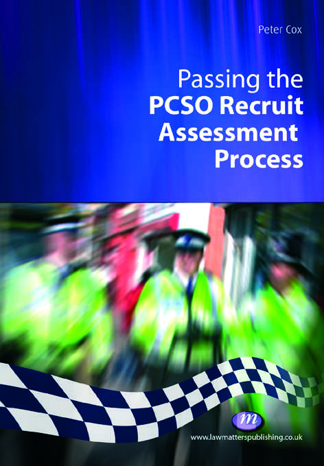 Passing the PCSO Recruit Assessment Process (Practical Policing Skills Series)
