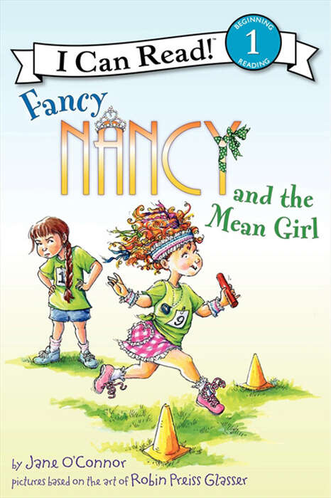 Book cover of Fancy Nancy and the Mean Girl (I Can Read Level 1)