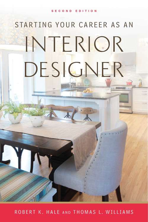 Starting Your Career as an Interior Designer (Starting Your Career Ser.)