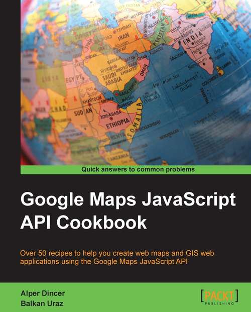 Book cover of Google Maps JavaScript API Cookbook