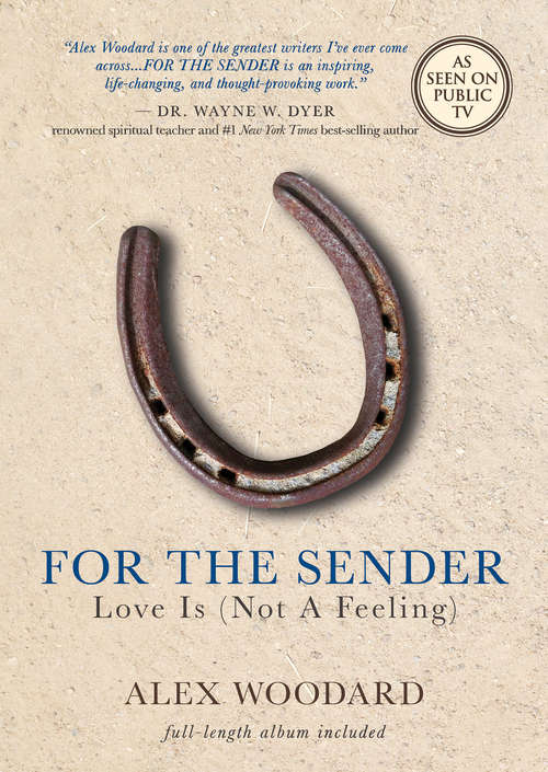 Book cover of For the Sender: Love Is (not A Feeling)