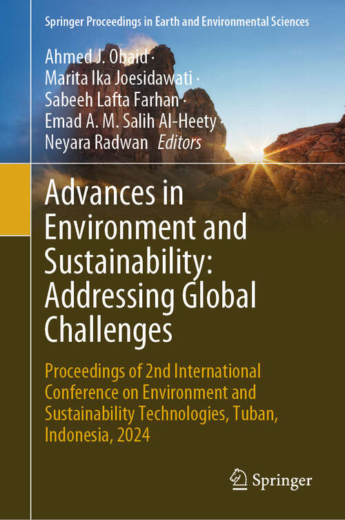 Book cover of Advances in Environment and Sustainability: Proceedings of 2nd International Conference on Environment and Sustainability Technologies, Tuban, Indonesia, 2024 (Springer Proceedings in Earth and Environmental Sciences)