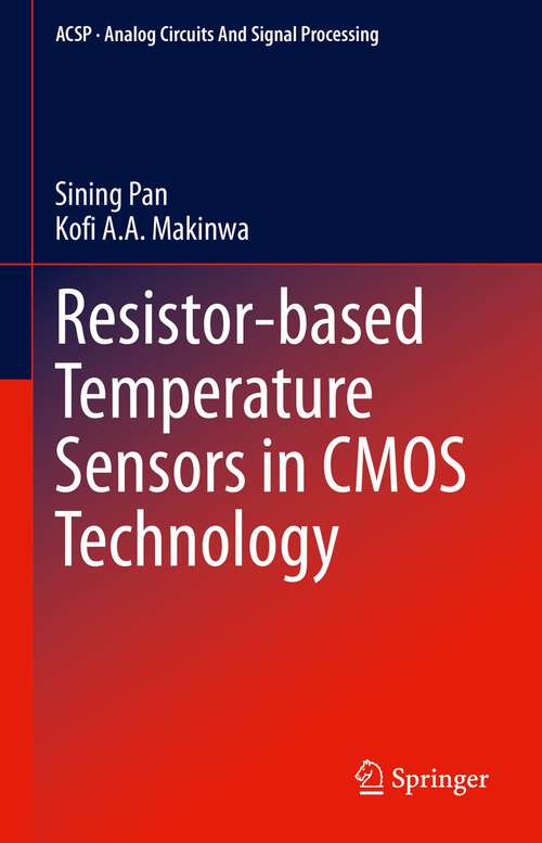 Book cover of Resistor-based Temperature Sensors in CMOS Technology (1st ed. 2022) (Analog Circuits and Signal Processing)