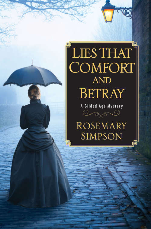 Book cover of Lies That Comfort and Betray (A Gilded Age Mystery #2)
