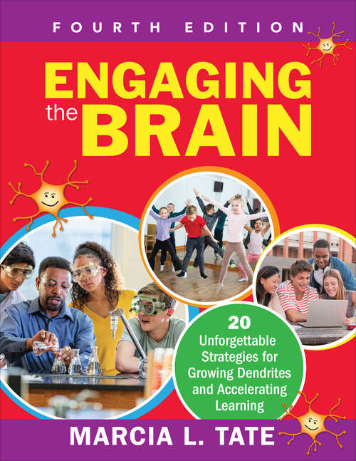 Book cover of Engaging the Brain: 20 Unforgettable Strategies for Growing Dendrites and Accelerating Learning (Fourth Edition)