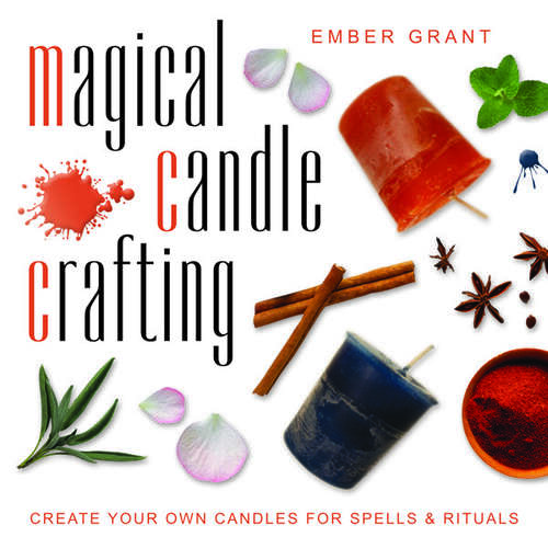 Book cover of Magical Candle Crafting: Create Your Own Candles for Spells & Rituals