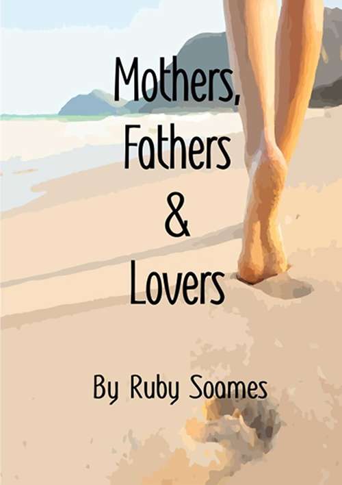 Book cover of Mothers, Fathers & Lovers