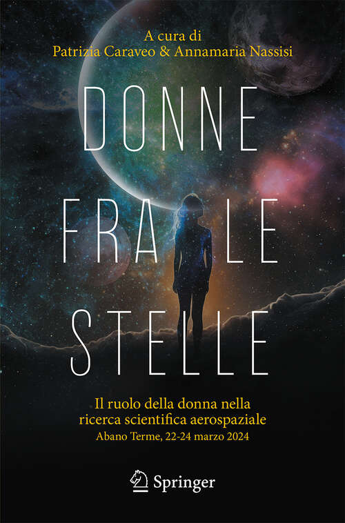 Book cover of Donne fra le stelle: Il ruolo della donna nella ricerca scientifica aerospaziale, Abano Terme 22- 24 marzo 2024