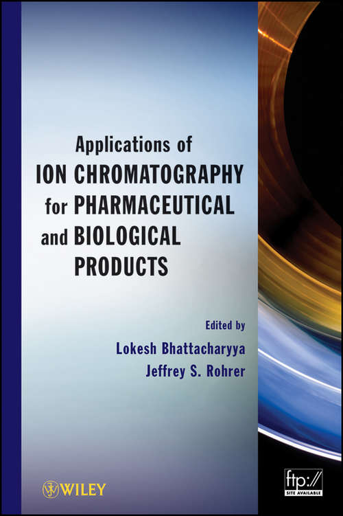 Book cover of Applications of Ion Chromatography in the Analysis of Pharmaceutical and Biological Products