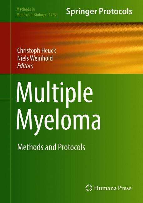 Multiple Myeloma: Methods And Protocols (Methods in Molecular Biology #1792)