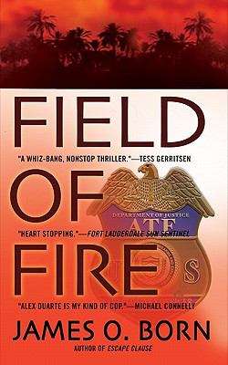 Book cover of Field of Fire (Alex Duarte Mystery #1)