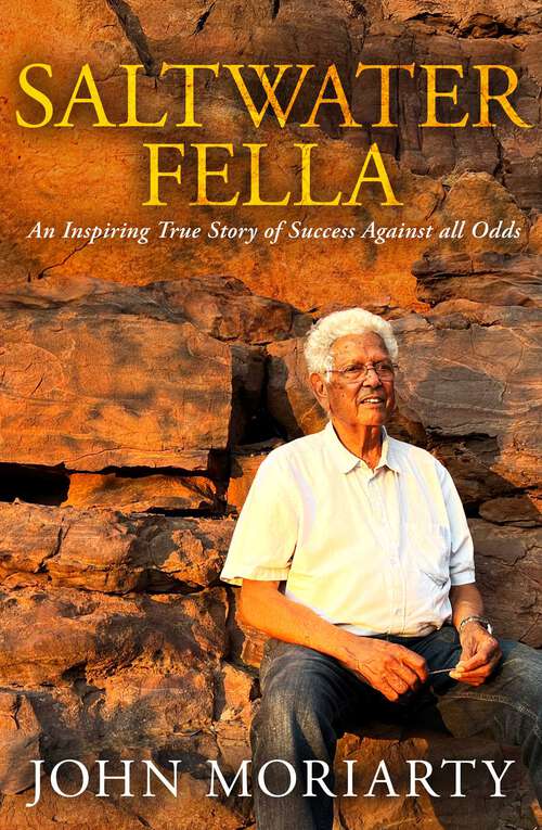 Book cover of Saltwater Fella: An Inspiring True Story of Success Against All Odds